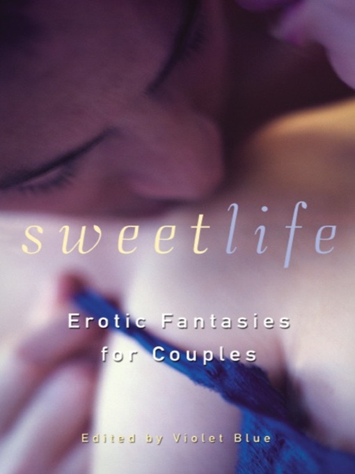 Title details for Sweet Life 1 by Violet Blue - Wait list